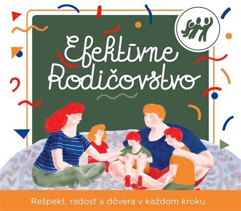 Ilustrácia znázorňujúca rôzne princípy efektívneho rodičovstva, ako sú rešpekt, komunikácia a povzbudzovanie.